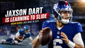 Giants’ Jaxson Dart Is Learning to Slide, and Brian Burns Likes What He Sees
