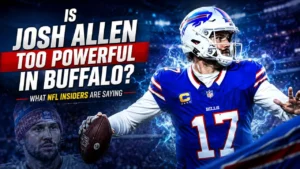 Is Josh Allen Too Powerful in Buffalo? What NFL Insiders Are Saying