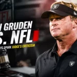 Judge Criticizes Jon Gruden Over Delays in His Lawsuit Against the NFL