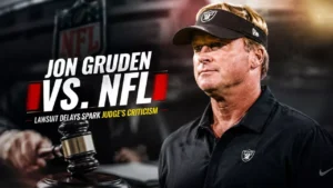 Judge Criticizes Jon Gruden Over Delays in His Lawsuit Against the NFL